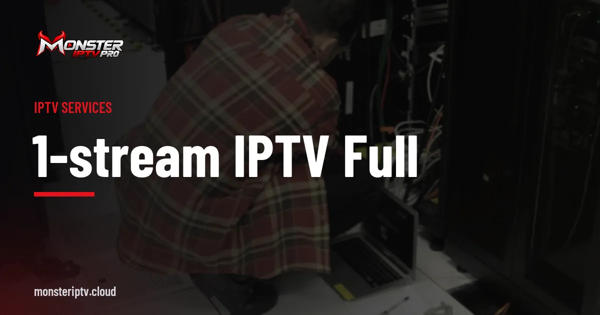 1-Stream IPTV Full banner over a technician working at a server rack