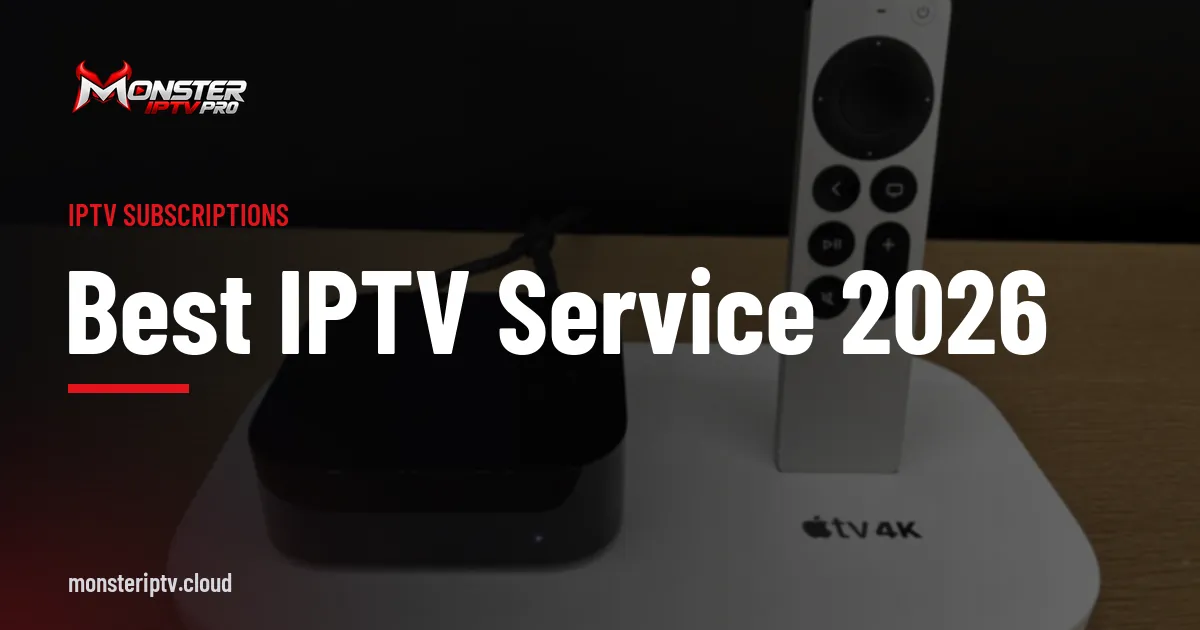 Best IPTV Service 2026 banner over an Apple TV 4K box and Siri Remote