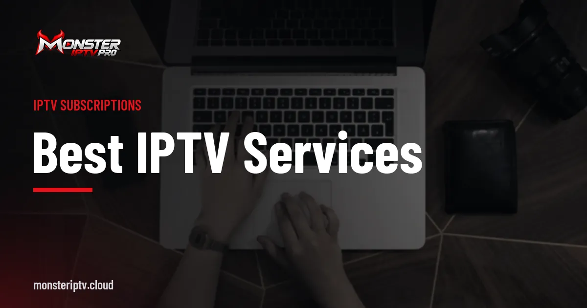 Best IPTV Services banner over hands typing on a laptop keyboard