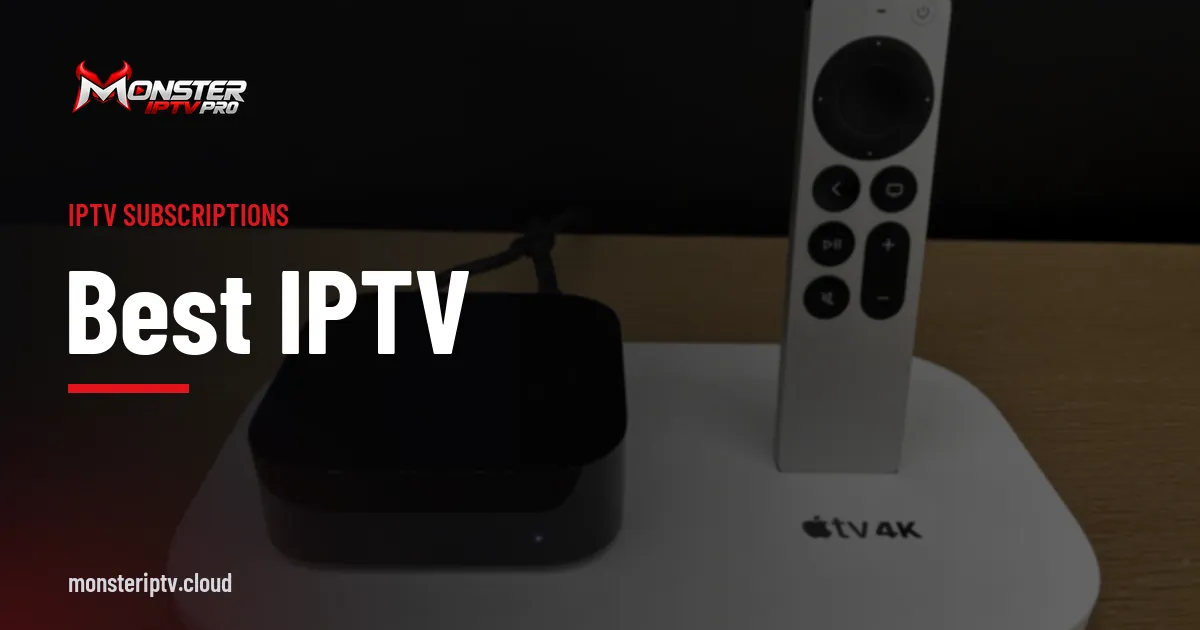 Best IPTV banner over an Apple TV 4K box and Siri Remote on a white stand