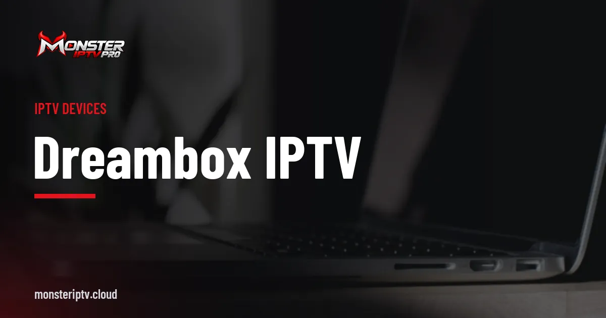 Dreambox IPTV banner over a MacBook Pro on a desk
