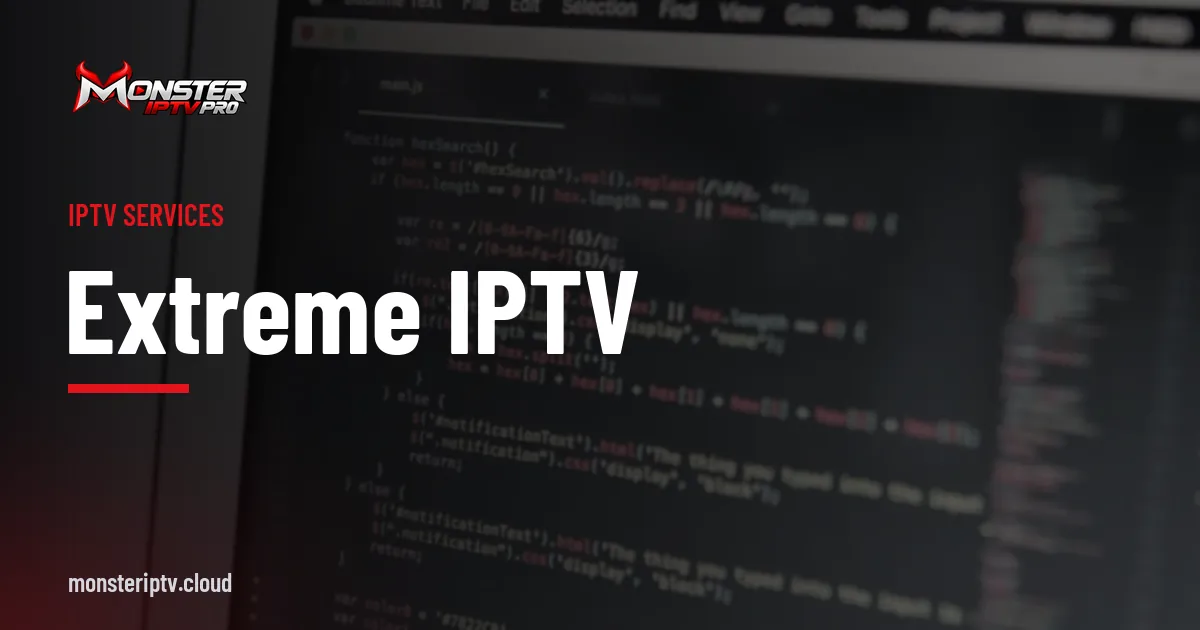 Extreme IPTV banner over a close-up of code on a laptop screen