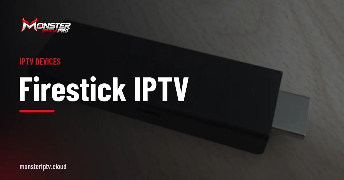 Firestick IPTV banner over a Fire TV Stick and remote