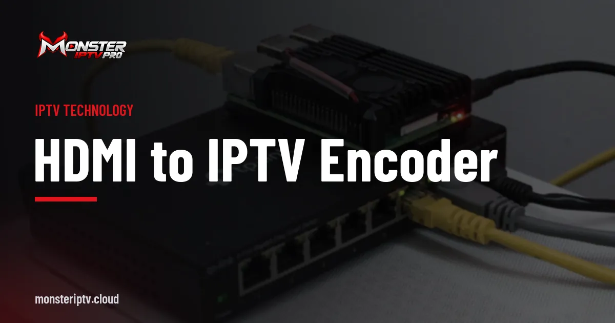 HDMI to IPTV Encoder banner over a small network switch with yellow Ethernet cables