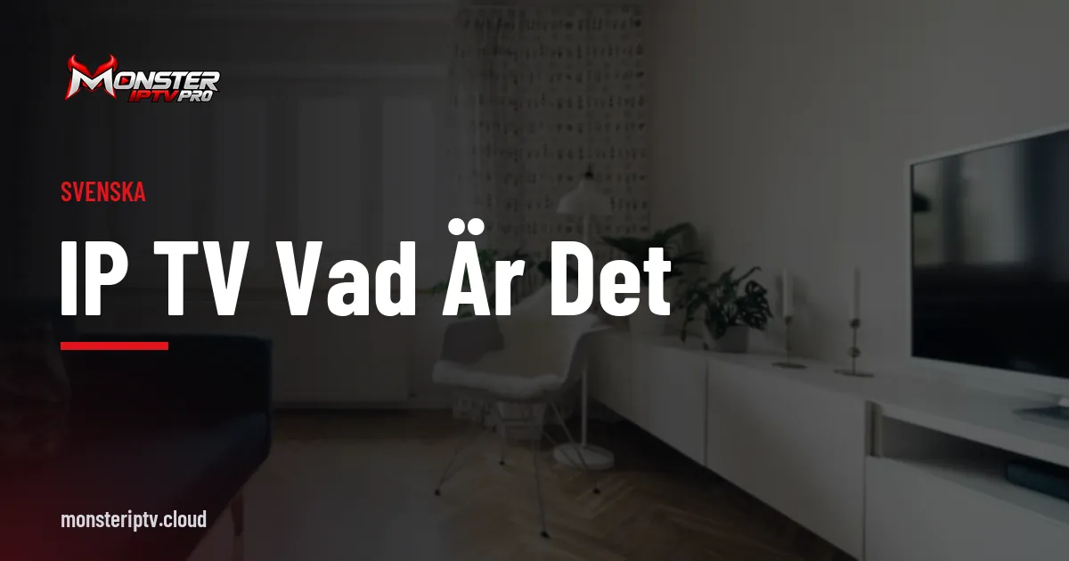 Banner med texten IP TV vad är det över ett ljust vardagsrum