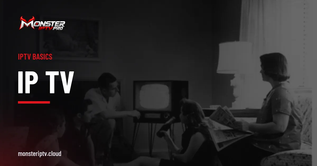 IP TV banner over a black-and-white photo of a 1958 family watching television