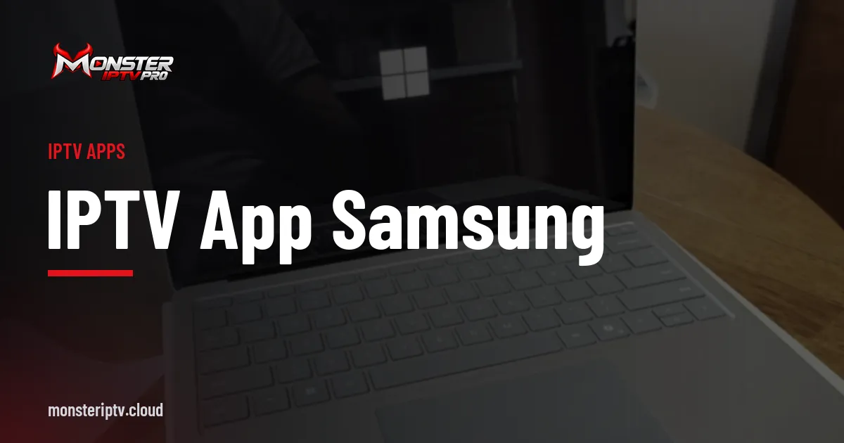 IPTV app Samsung banner over a Surface laptop on a desk