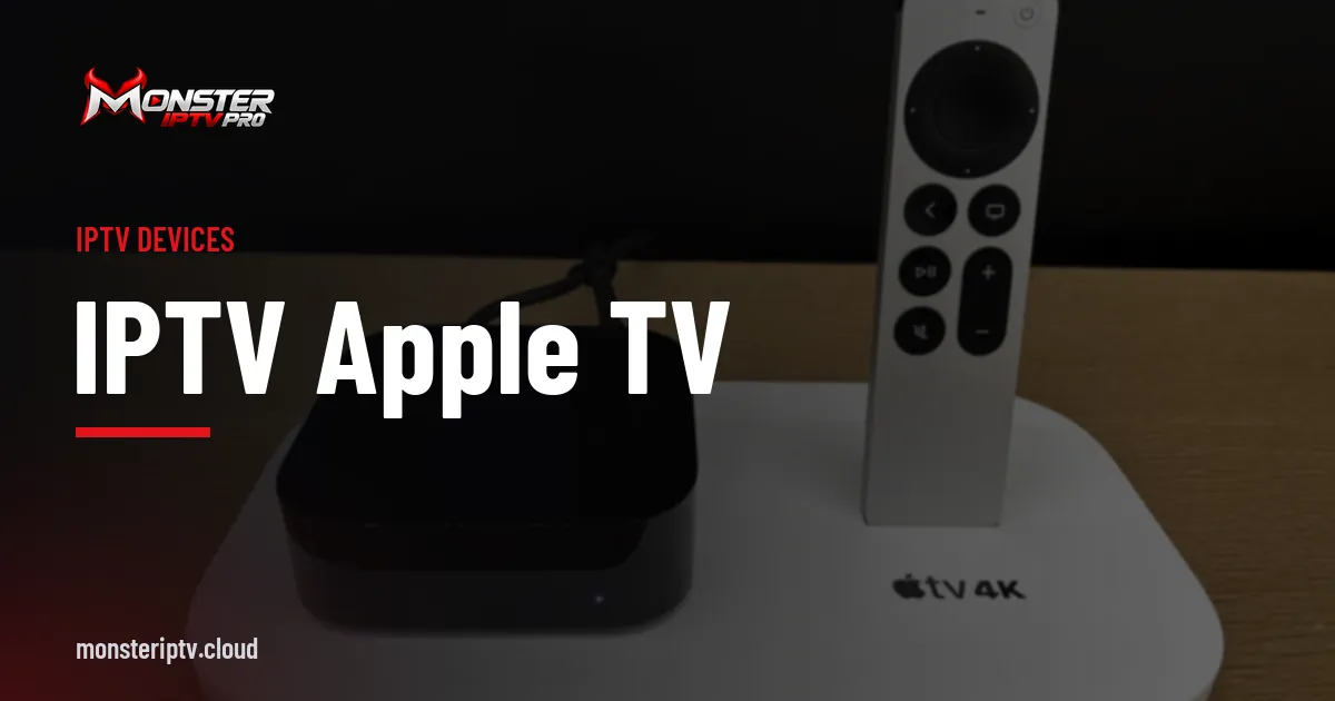 IPTV Apple TV banner over an Apple TV 4K box and Siri Remote on a white stand
