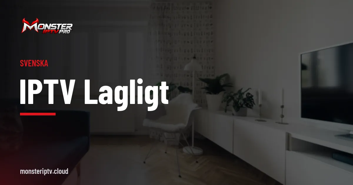 Banner med texten IPTV lagligt över ett ljust vardagsrum