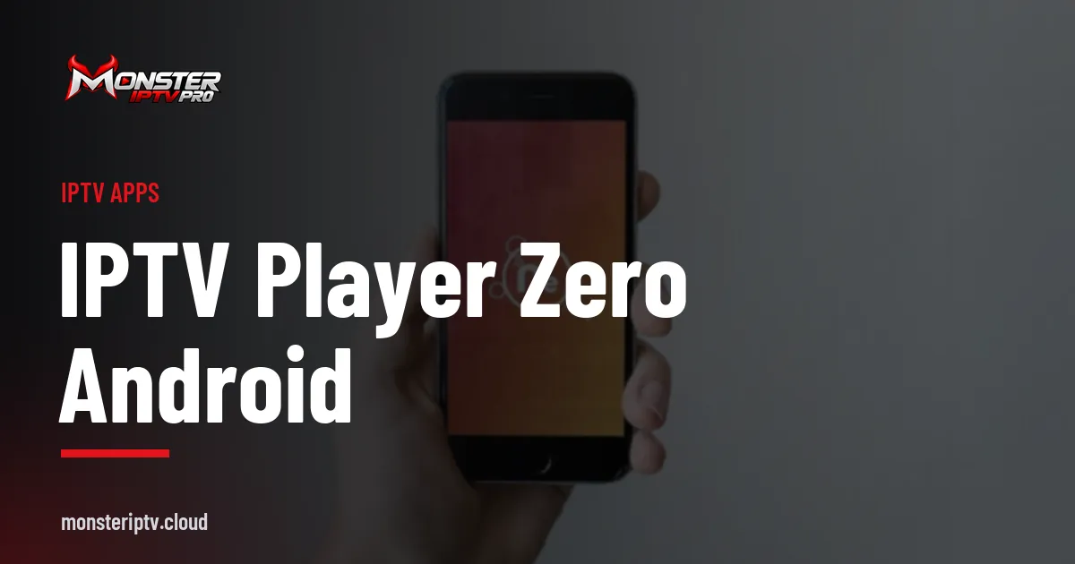 IPTV Player Zero Android banner over a smartphone held in a hand