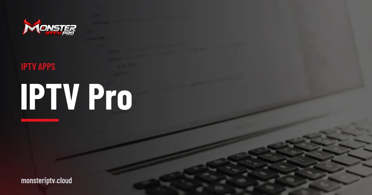 IPTV Pro banner over lines of code on a laptop screen