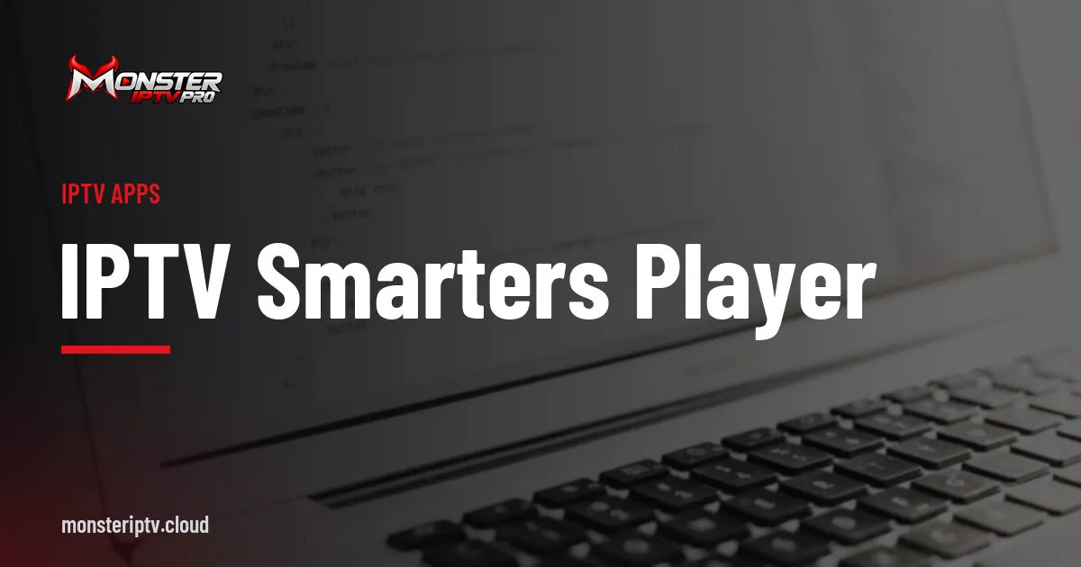 IPTV Smarters Player banner over lines of code on a laptop screen