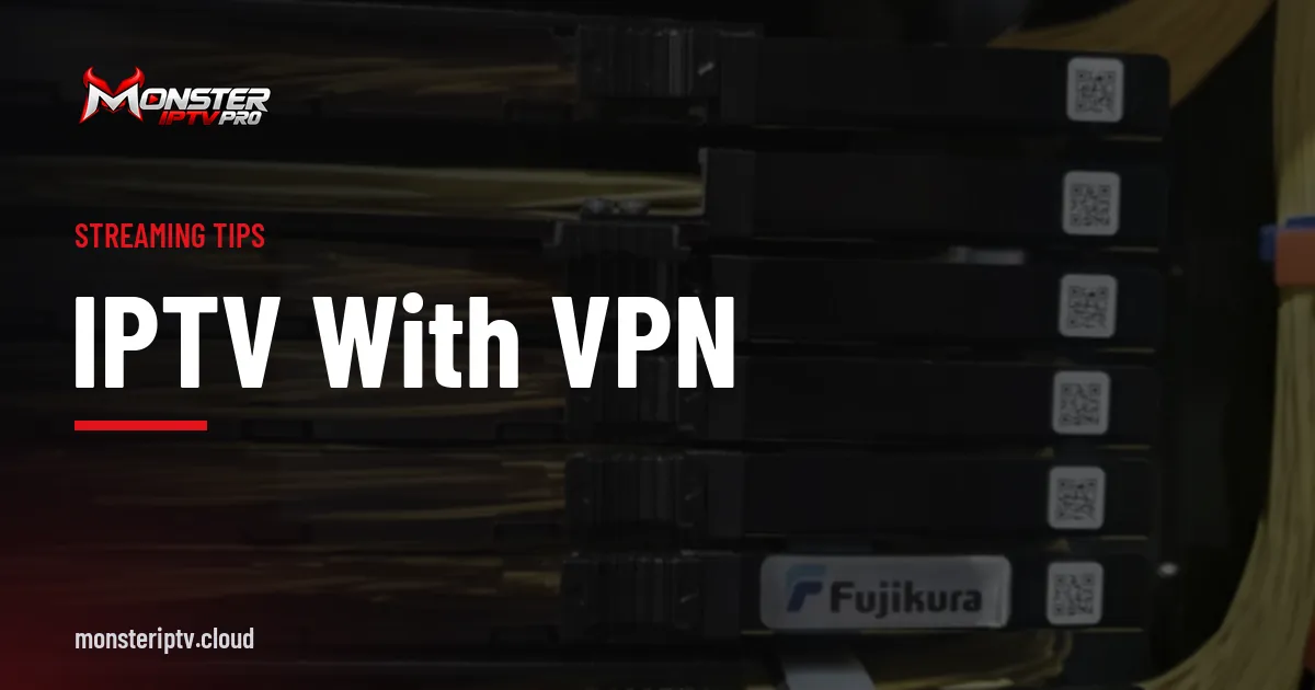 IPTV with VPN banner over glowing fibre optic cables