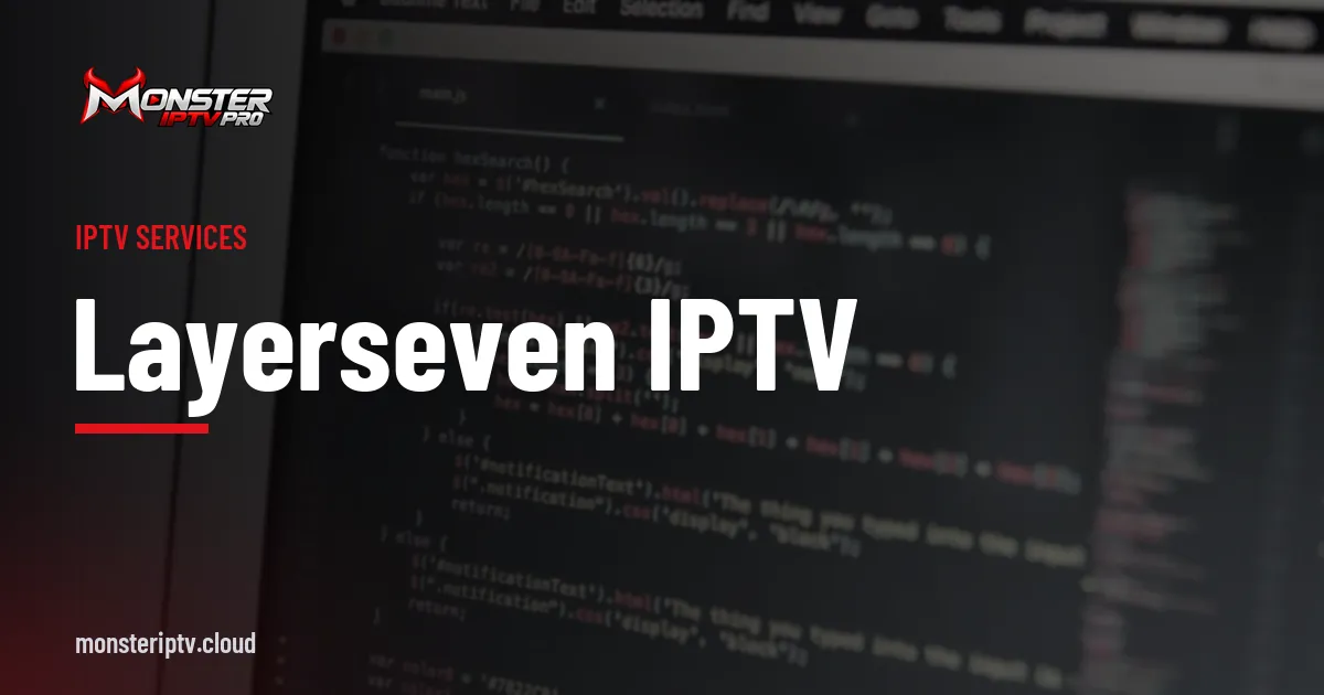 layerseven iptv banner over a close-up of code on a laptop screen
