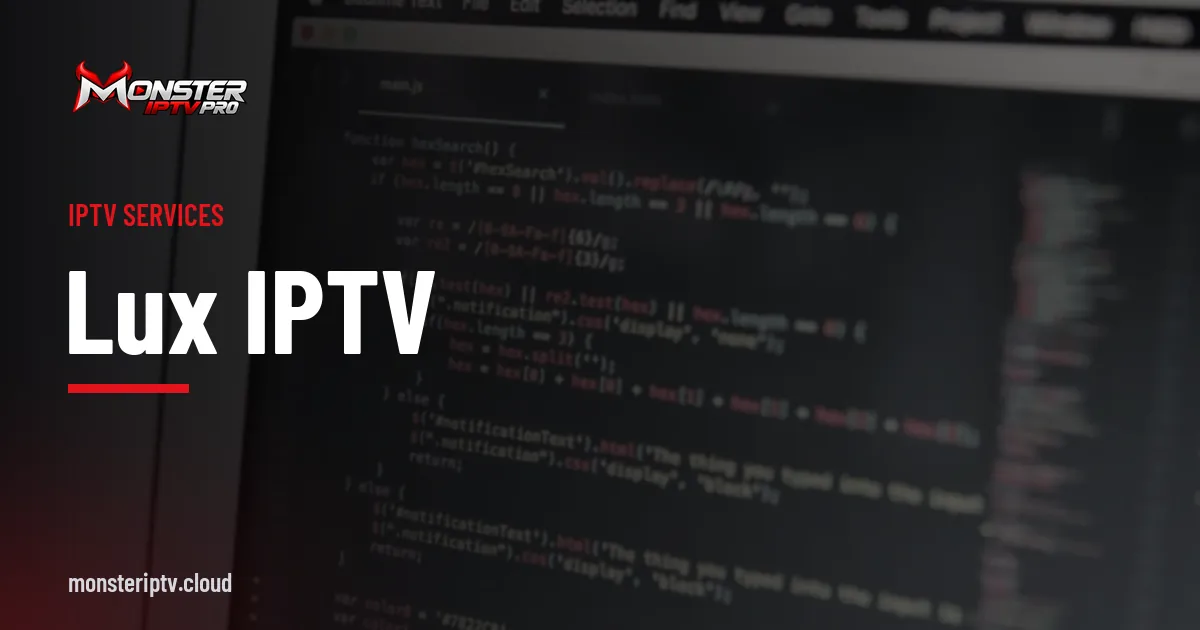 lux iptv banner over a close-up of code on a laptop screen