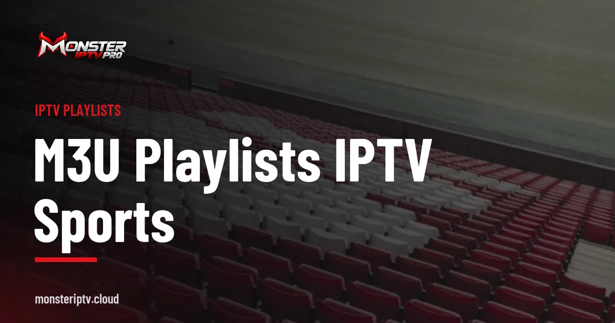 M3U Playlists IPTV Sports banner over red stadium seats