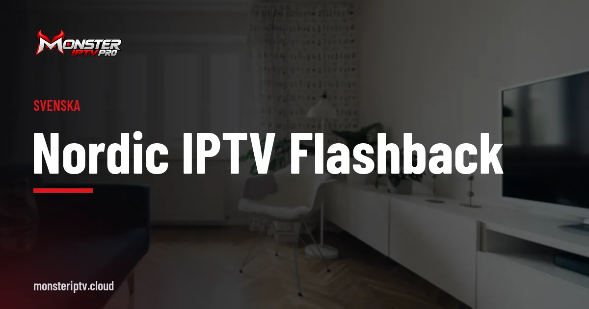 Banner med texten Nordic IPTV Flashback över ett ljust vardagsrum