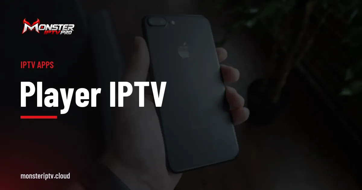 Player IPTV banner over a black smartphone on a desk