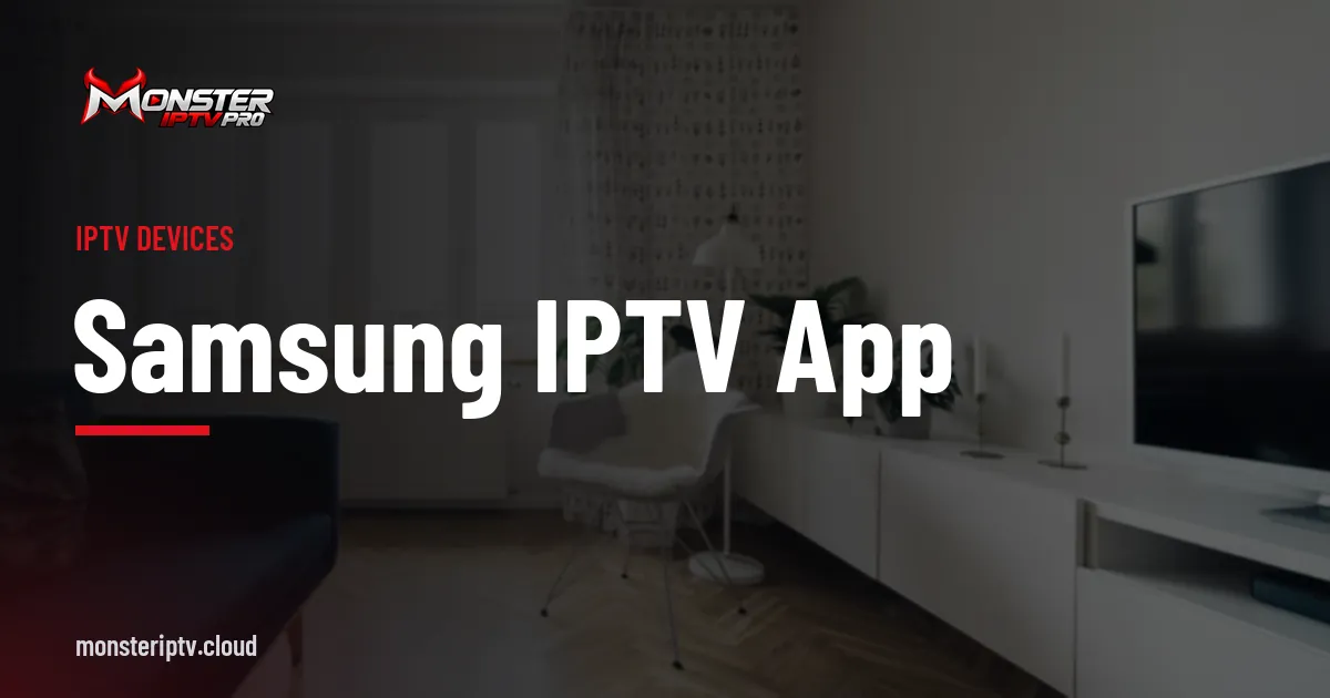 Samsung IPTV App banner over a bright living room with a television on a white cabinet