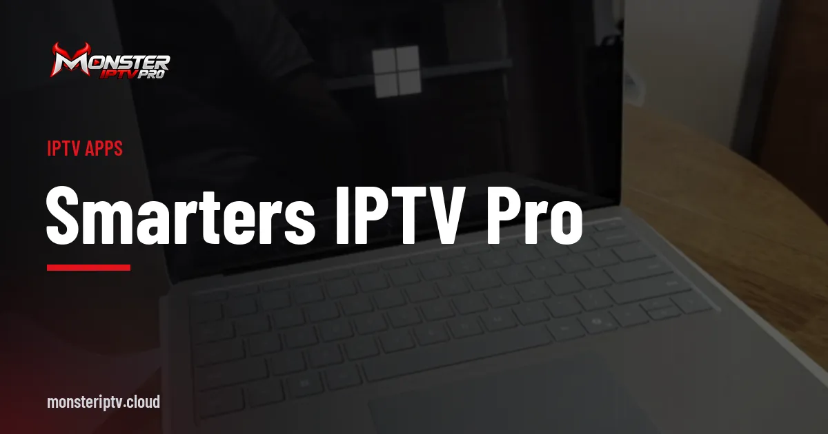 Smarters IPTV Pro banner over a Surface laptop on a desk