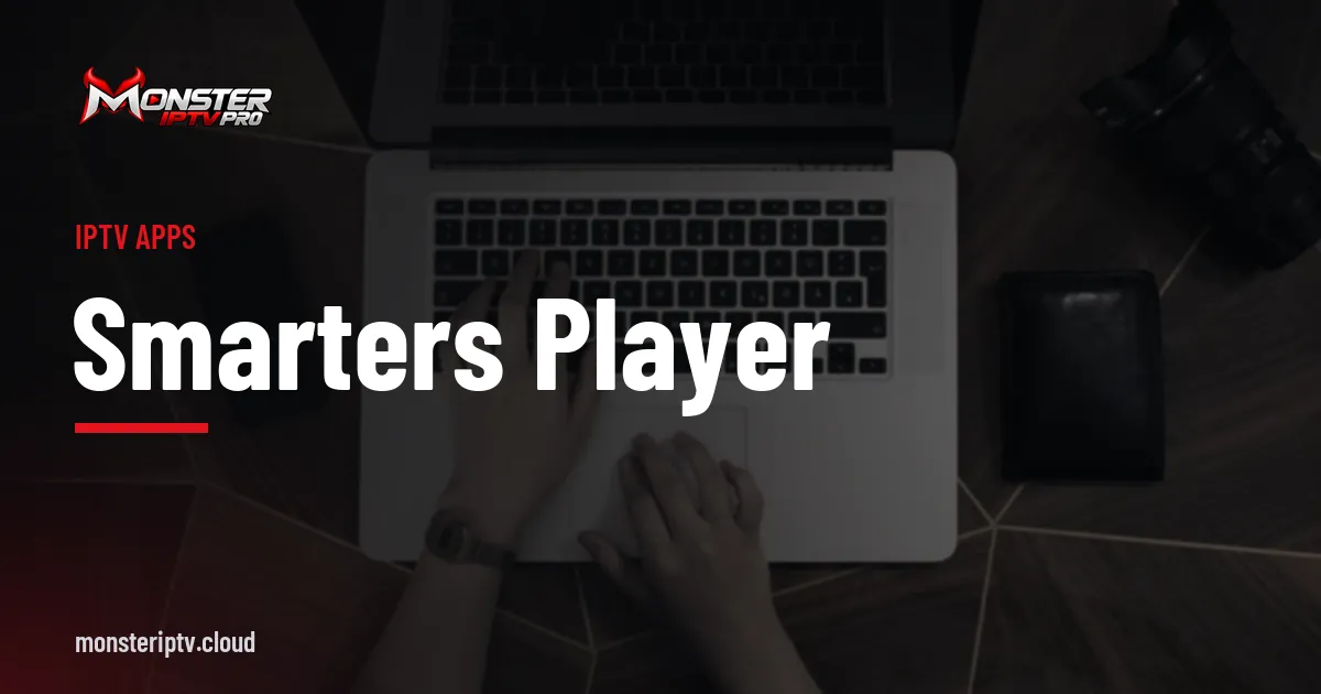 Smarters Player banner over hands typing on a laptop keyboard