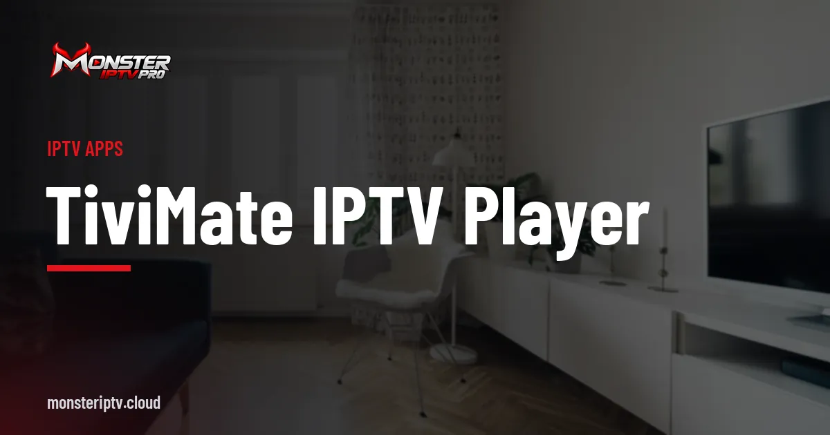 TiviMate IPTV Player banner over a modern living room with a flat-screen TV