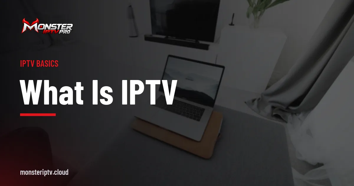 What Is IPTV banner showing a bright living room with a wall-mounted TV and a laptop